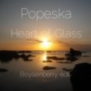 Popeska - Heart of Glass