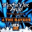 Martin Flex & Alex Feat. Midas & Rubi Dan - 4 The Ravers