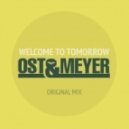 Ost & Meyer - Welcome to Tomorrow