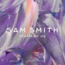 Sam Smith vs. Matisse & Sadko - Riot Stay With Me (Tony Helou Mashup)