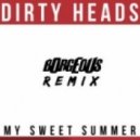 Dirty Heads - My Sweet Summer
