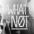 What So Not - Touched