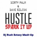 Dirty Palm & Dave Silcox - Hustle Spark It Up