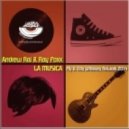 Andrew Rai & Ray Foxx - La Musica (Fly & Edy Whiskey Rework 2014)