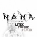 Trey Songz - Na Na (LiTek Twerk Remix)