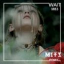 M83 - Wait (MITS Remix & Radio Mix)