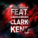 AtoM & Terrorave - Clark Kent