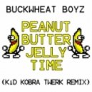 Buckwheat Boyz - Jelly Time