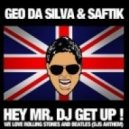 Geo Da Silva - Hey Mr. DJ Get Up