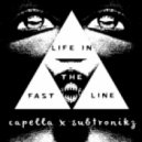 Cvpellv & Subtronikz - Life In The Fast Line (Original Mix)