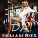 Paola & DJ Fisun - Да!