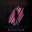 Chain Gang of 1974 - Sleepwalking