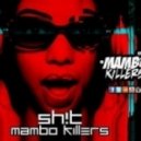 Mambo Killers - Sh!t (Original mix)