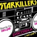 Starkillers - Discoteka (Deluxe Remix)