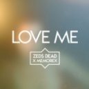 Zeds Dead & Memorecks - Love Me (Original mix)