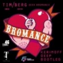 Tim Berg vs. Nick Kech - Seek Bromance (KERIMOFF Deep Bootleg)