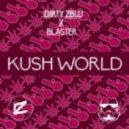 Blaster & Dirty Zblu - Kush World