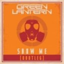 Green Lantern - Show Me