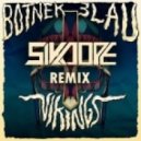 Botnek & 3LAU - Vikings