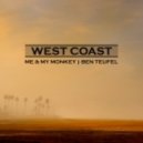 Me & My Monkey, Ben Teufel - West Coast (Original Mix)