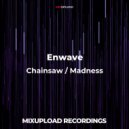 Enwave - Chainsaw