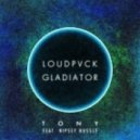 LOUDPVCK & gLAdiator - Tony