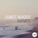 James Woods - Waves