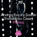 Andrey Exx, Icy Sasaki, Troitski, Casey - Maniac (Estatic Courage & Gumanev Remix)
