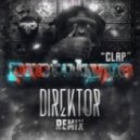 Protohype x Jupiter Slap - Clap (Direktor Remix)