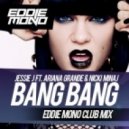 Jessie J, Ariana Grande & Nicki Minaj - Bang Bang
