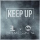 Everlake & Coastal - Keep Up (Original mix)