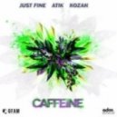 Just Fine vs. Atik & Kozah - Caffeine (Original mix)