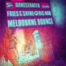 Deorro - Melbourne Bounce