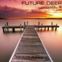 Gagarin - Future Deep vol. 8