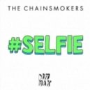 The Chainsmokers - #Selfie (DNF & Vnalogic Remix)