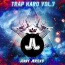 Jonny Jericko - Trap Hard Vol. 7