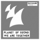 Planet Of Sound - We Are Together