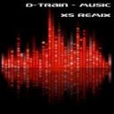 D-Train - Music (XS Remix)