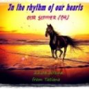 ♥ In the rhythm of our hearts ♥ - Our summer