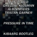 Don Diablo vs. Gregori Klosman, Albin Myers, Tristan Garner - Pressure In Time