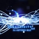 Dj Antonio Muz - Electricity (vol 0.4)