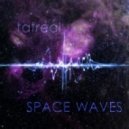 Tatreal - Space Waves