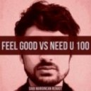 Oliver Heldens vs. Duke Dumont - Feel Good Remix vs. Need U 100 (Gabi Marginean Reboot)