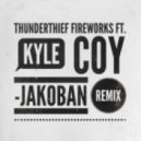 Thunderthief feat. Kyle Coy - Fireworks