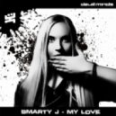 Smarty J - My Love
