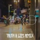 Mako - Our Story (Truth & Lies Remix) (Truth & Lies Remix)