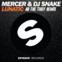 DJ Snake & Mercer - Lunatic