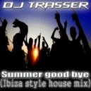 DJ Trasser - Summer Good Bye