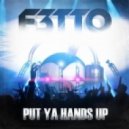 F3tto - Put Ya Hands Up (Original mix)