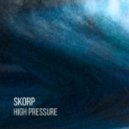 Skorp - High Pressure
